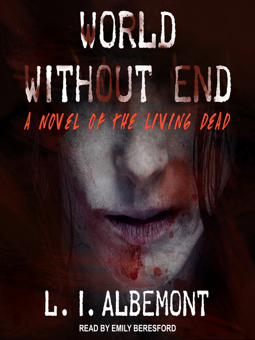 Title details for World Without End by L. I. Albemont - Available